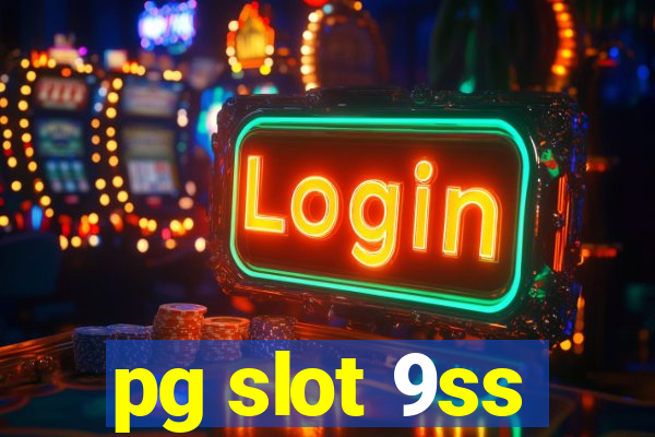 pg slot 9ss