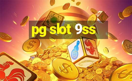 pg slot 9ss