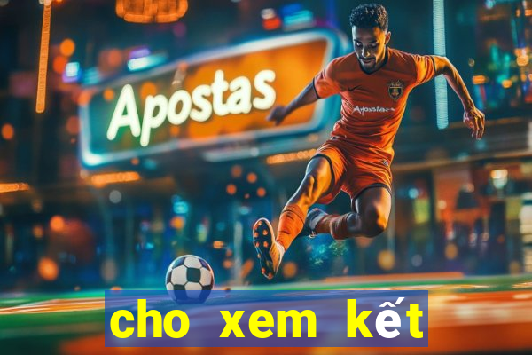 cho xem kết quả xổ số miền bắc