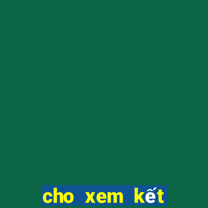 cho xem kết quả xổ số miền bắc