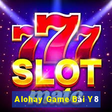 Alohay Game Bài Y8