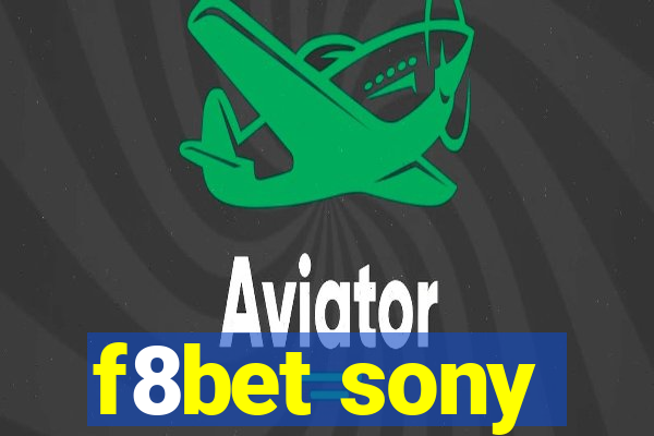 f8bet sony