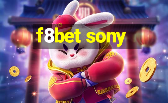 f8bet sony