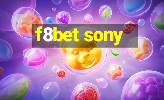 f8bet sony