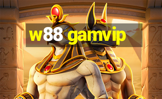 w88 gamvip