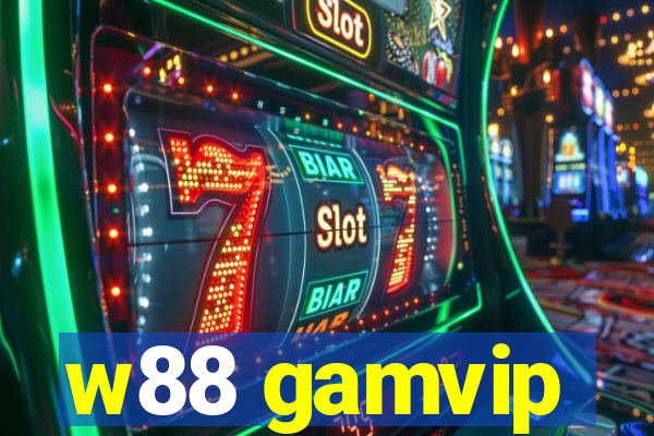 w88 gamvip