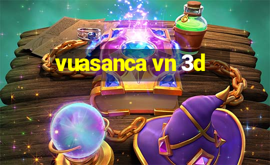 vuasanca vn 3d