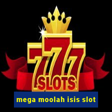 mega moolah isis slot