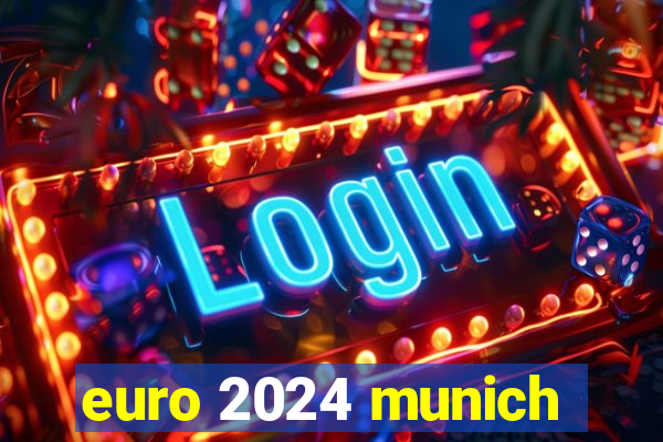 euro 2024 munich