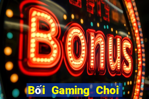 Bối Gaming Choi Game Bài