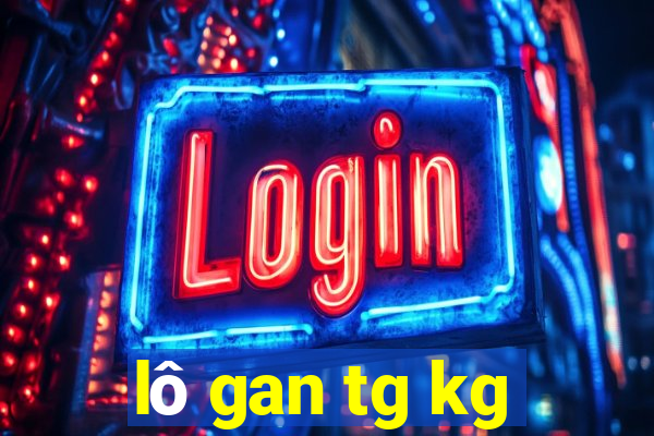 lô gan tg kg