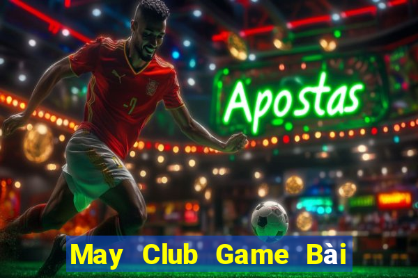 May Club Game Bài Trên Máy Tính