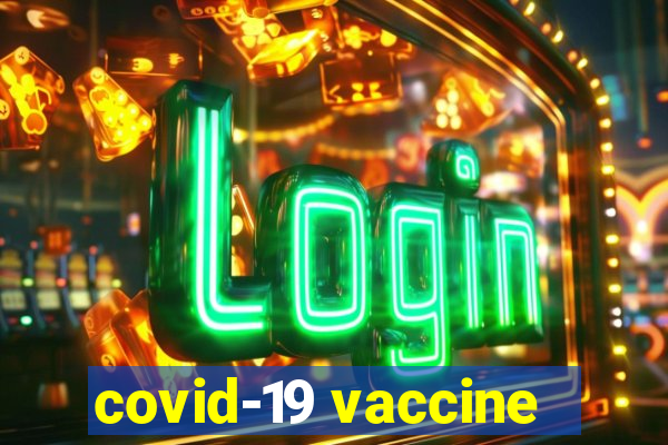 covid-19 vaccine