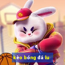 kèo bóng đá lu