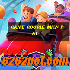 game google miễn phí