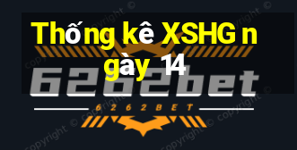 Thống kê XSHG ngày 14