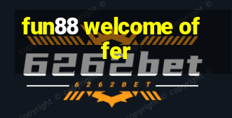 fun88 welcome offer