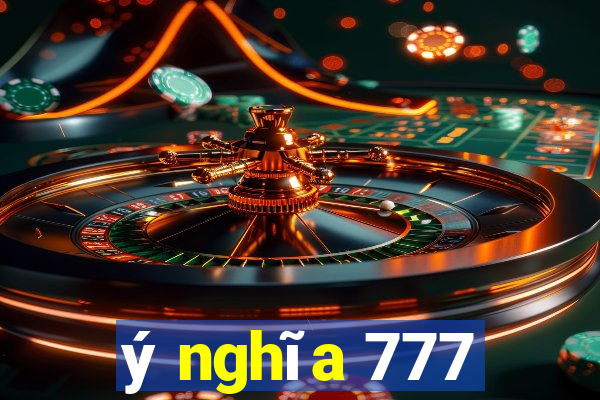 ý nghĩa 777