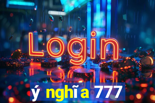 ý nghĩa 777