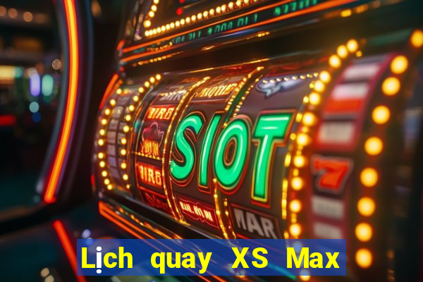 Lịch quay XS Max 3D ngày 13