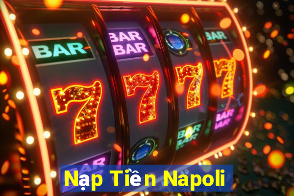 Nạp Tiền Napoli