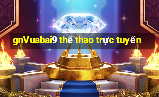 gnVuabai9 thể thao trực tuyến