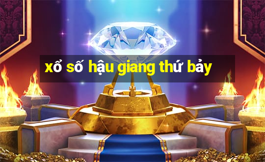 xổ số hậu giang thứ bảy