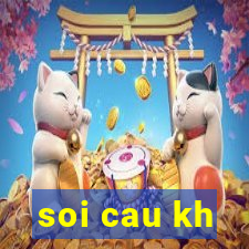 soi cau kh