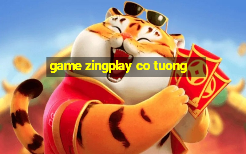 game zingplay co tuong