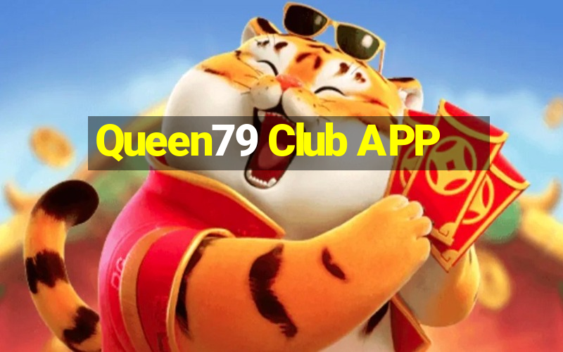 Queen79 Club APP