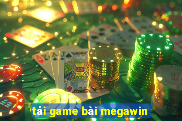 tải game bài megawin