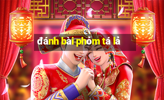 đánh bài phỏm tá lả