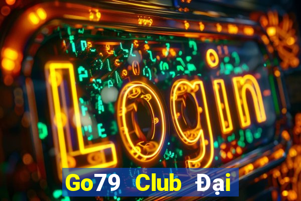 Go79 Club Đại Lý Cấp 1 Game Bài