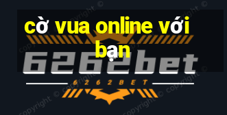 cờ vua online với bạn