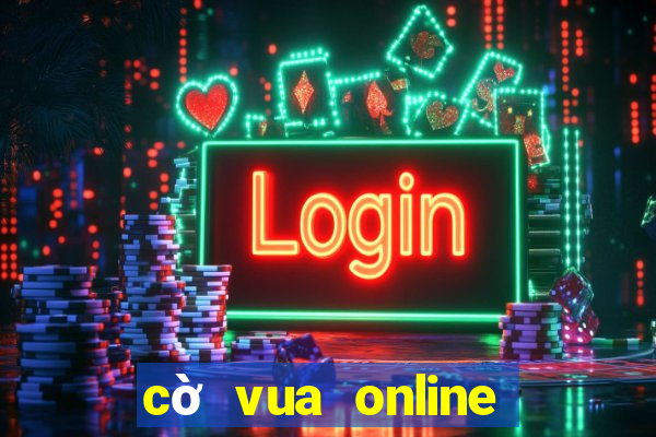 cờ vua online với bạn