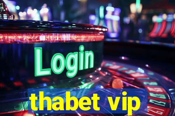 thabet vip