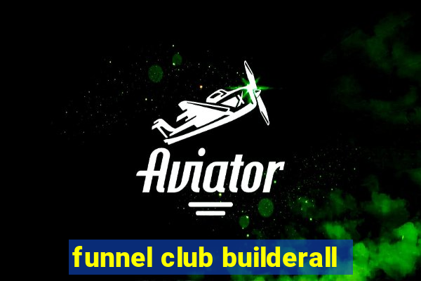 funnel club builderall