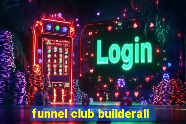 funnel club builderall