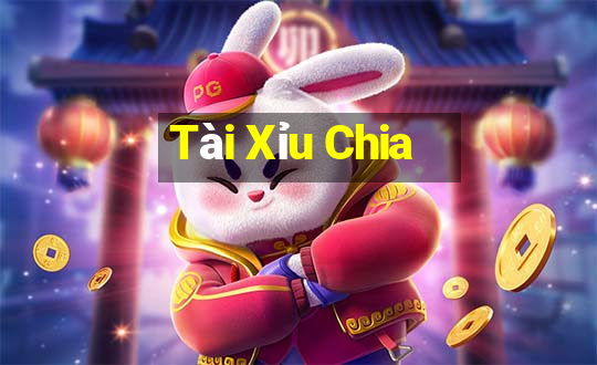 Tài Xỉu Chia