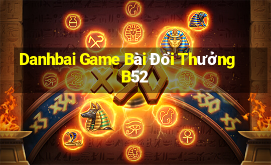 Danhbai Game Bài Đổi Thưởng B52