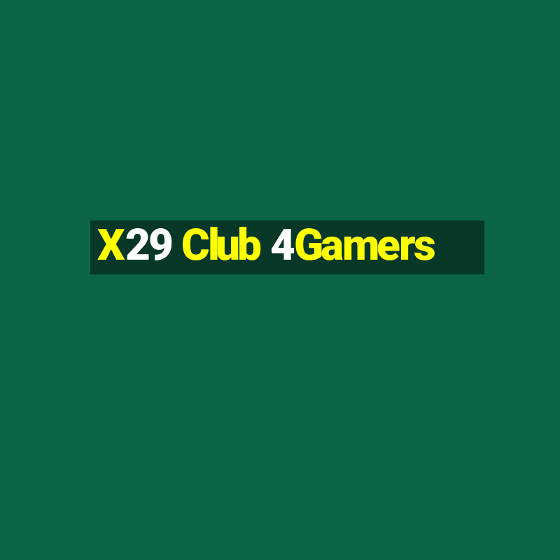 X29 Club 4Gamers