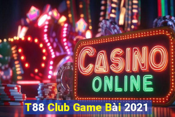 T88 Club Game Bài 2021