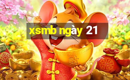 xsmb ngày 21