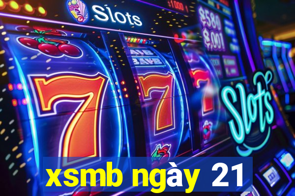 xsmb ngày 21