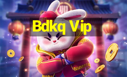 Bdkq Vip