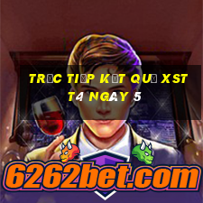 Trực tiếp kết quả XSTT4 ngày 5