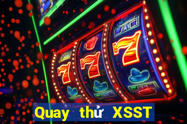 Quay thử XSST ngày 27