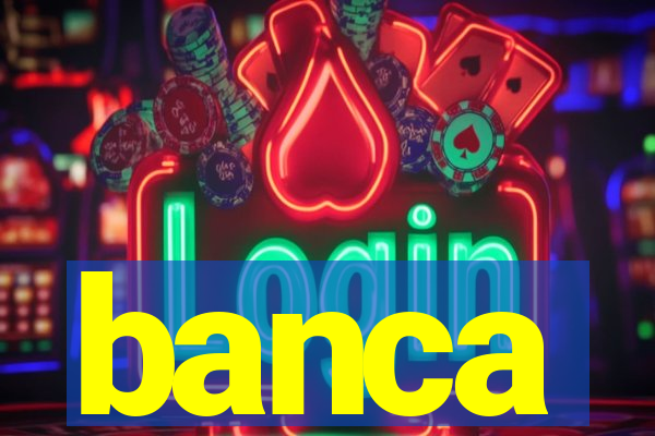 banca