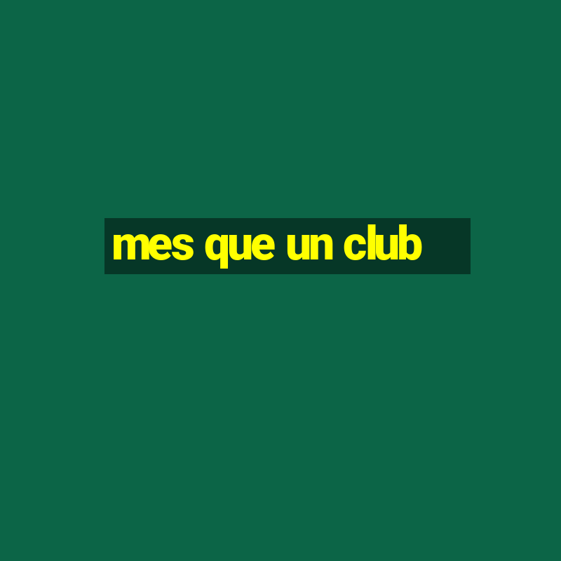 mes que un club