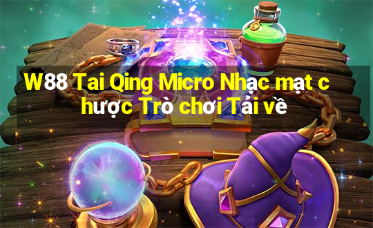 W88 Tai Qing Micro Nhạc mạt chược Trò chơi Tải về